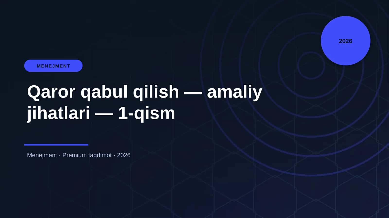 Qaror qabul qilish - amaliy jihatlari - 1-qism