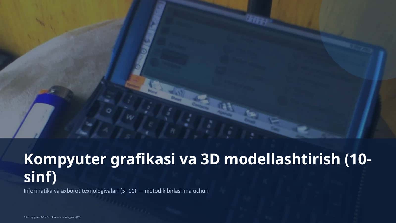 Informatika va axborot texnologiyalari (5– 11)- metodik birlashma uchun
