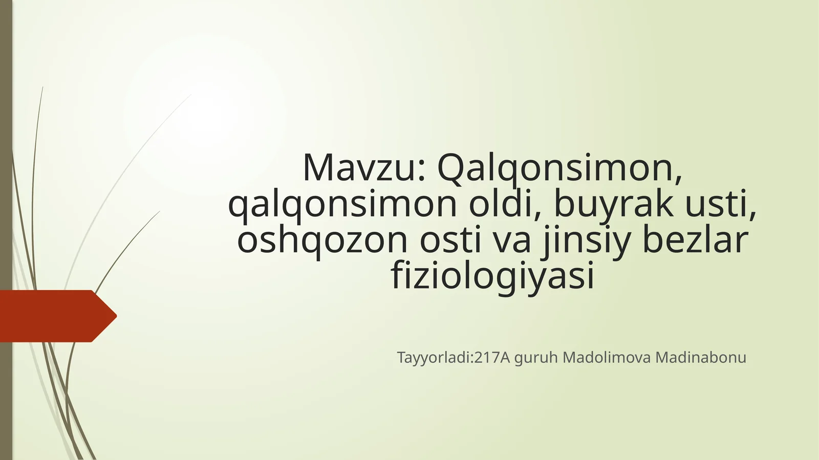 Qalqonsimon, qalqonsimon oldi, buyrakusti, oshqozon osti va jinsiy bezlar fiziologiyasi