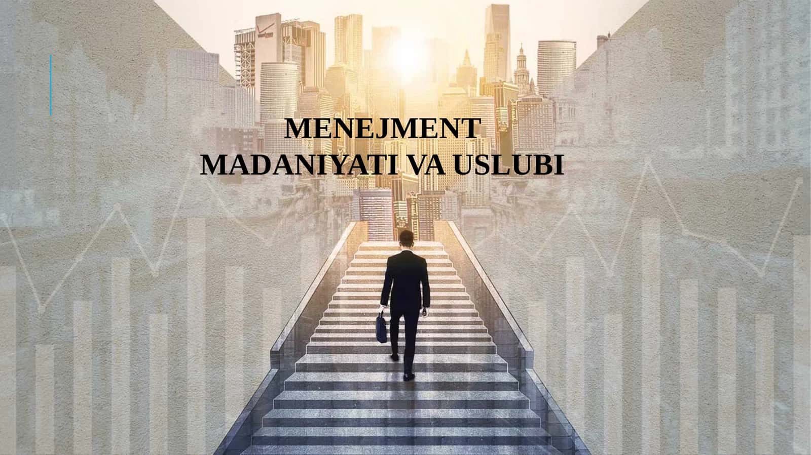MENEJMENT MADANIYATI VA USLUBI
