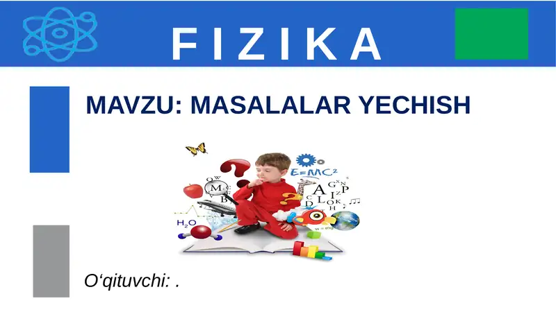 F I Z I K A. MASALALAR YECHISH