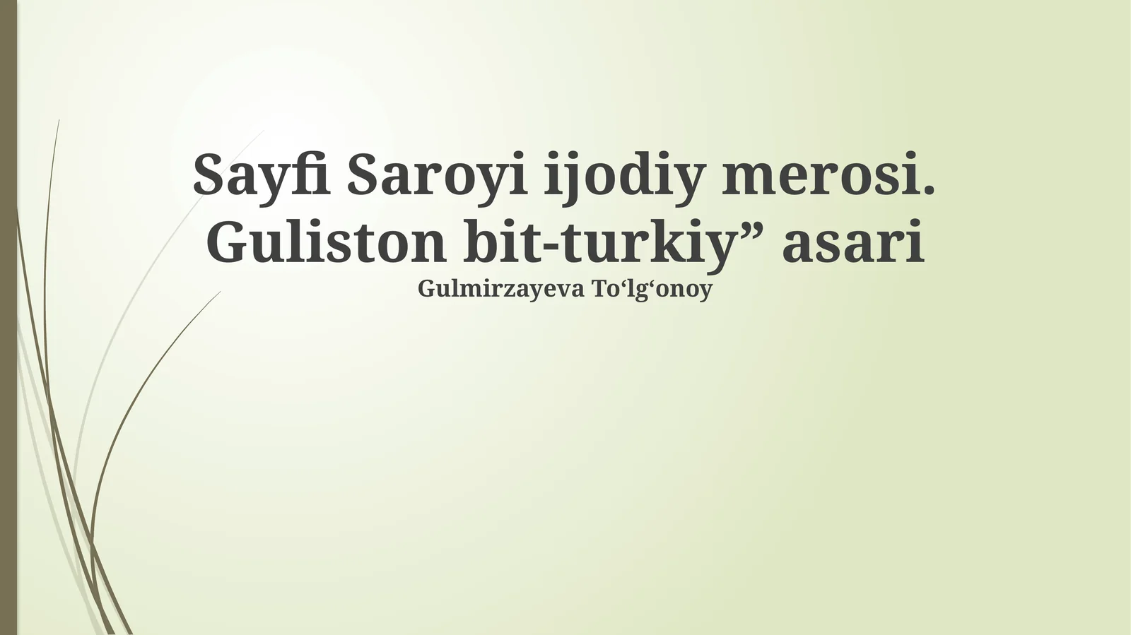 Sayfi Saroyi ijodiy merosi. Guliston bit-turkiy” asari