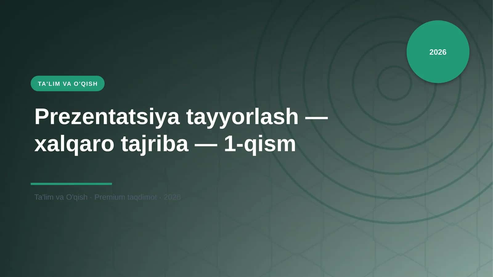 Prezentatsiya tayyorlash — xalqaro tajriba — 1-qism
