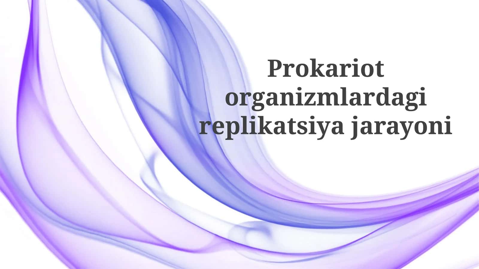 Prokariotorganizmlar replikatsiyasi