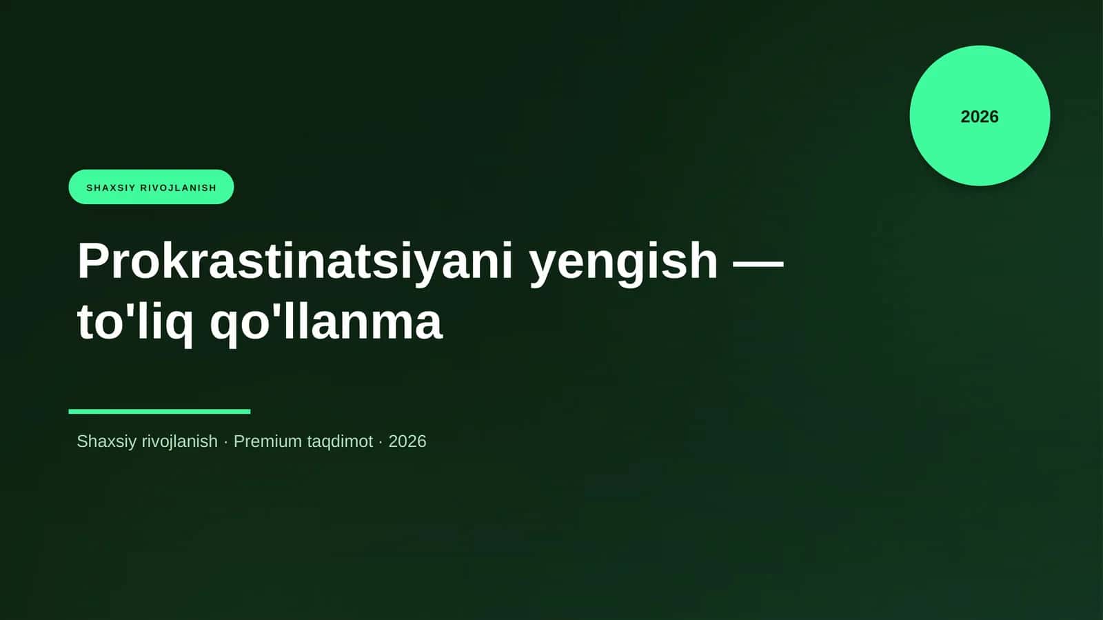 Prokrastinatsiyani yengish — to'liq qo'llanma
