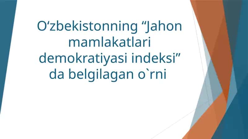 O‘zbekistonning “Jahon mamlakatlari demokratiyasi indeksi” da belgilagan o`rni