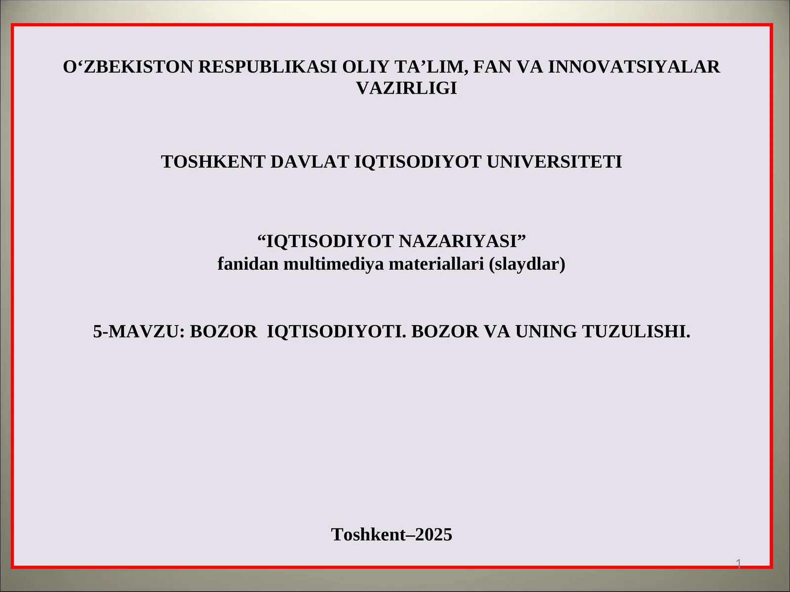BOZOR IQTISODIYOTI. BOZOR VA UNING TUZULISHI