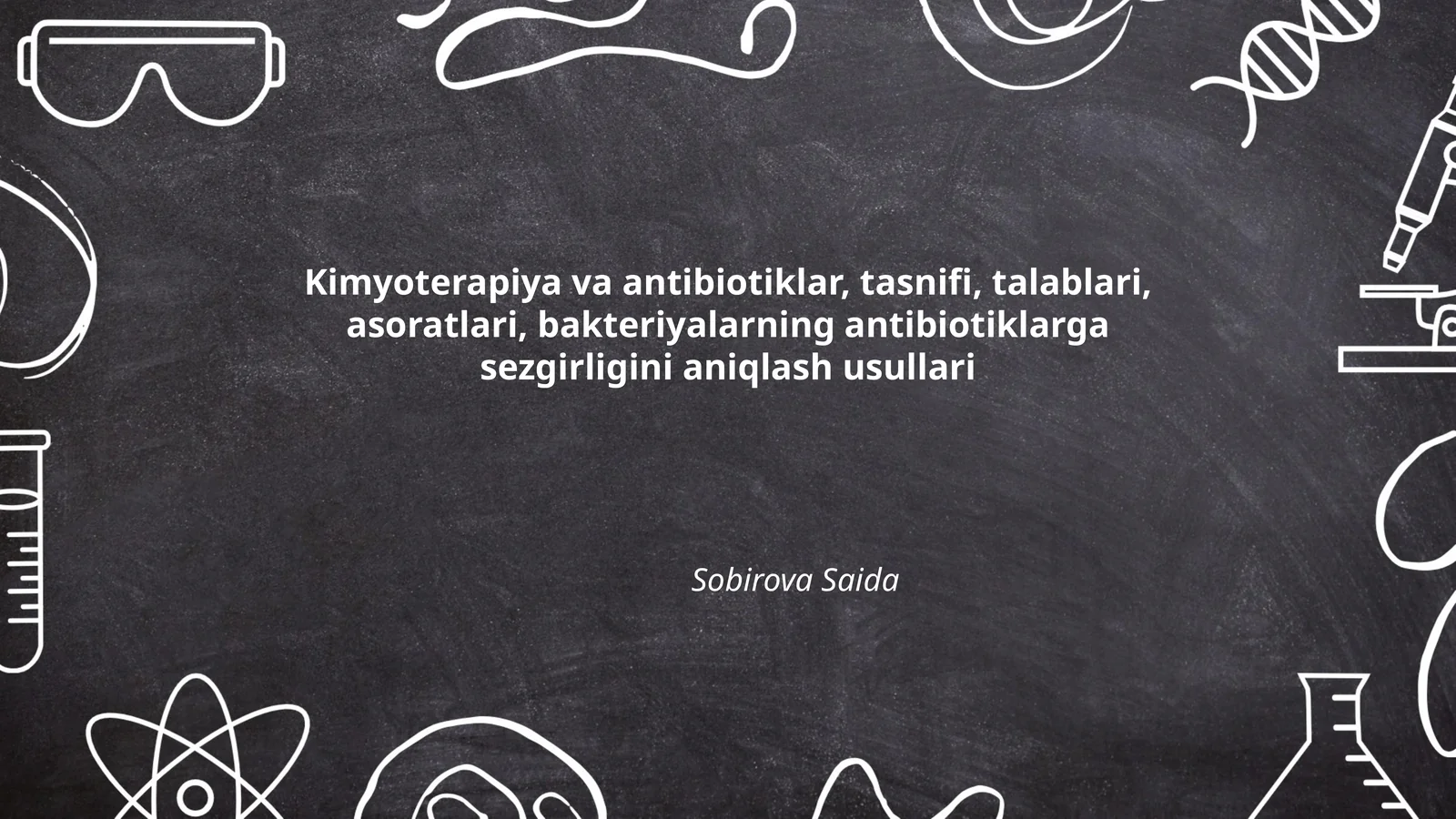Kimyoterapiya va antibiotiklar, tasnifi, talablari, asoratlari, bakteriyalarning antibiotiklarga sezgirligini aniqlash usullari