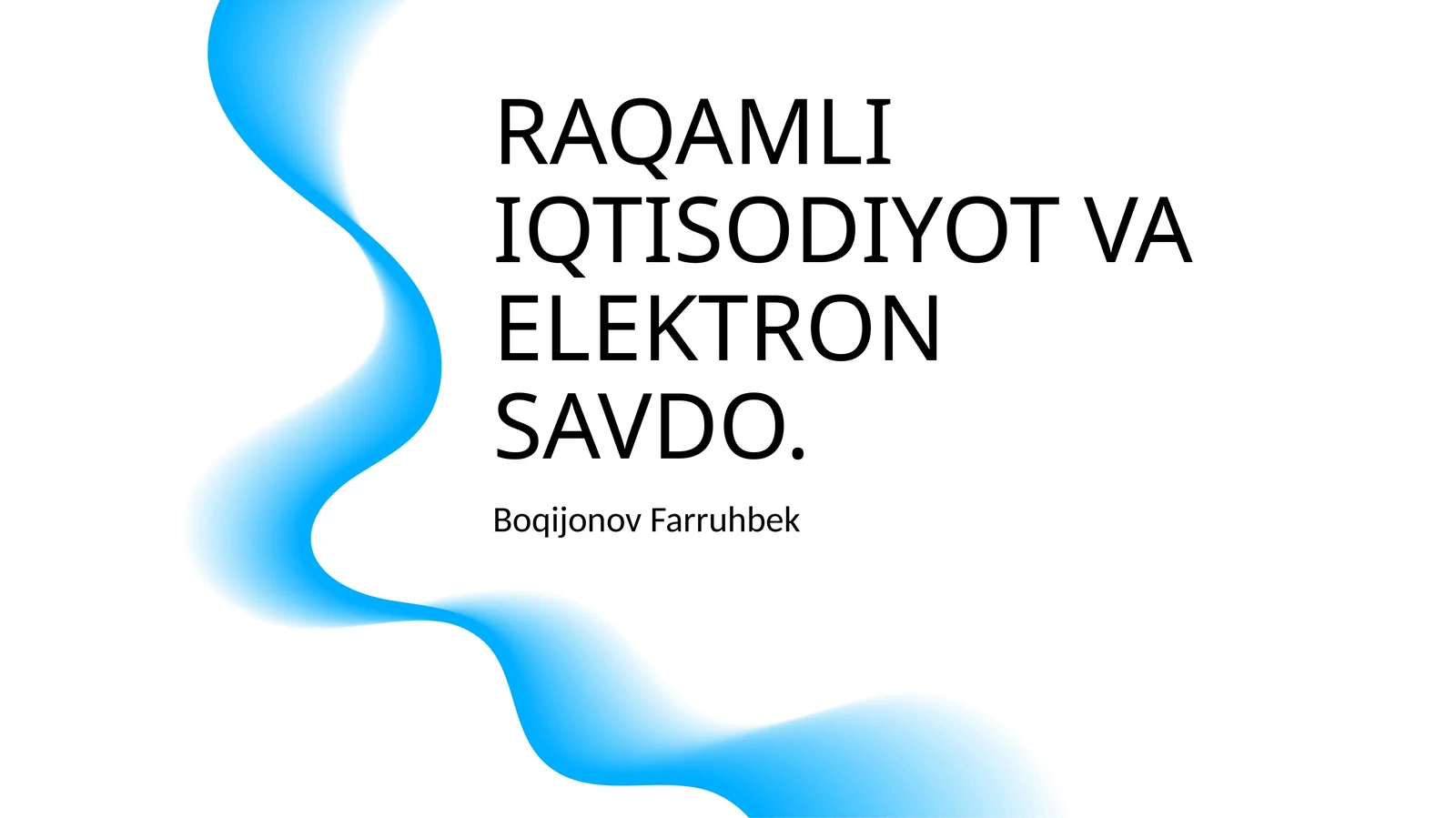 RAQAMLI IQTISODIYOT VA ELEKTRON SAVDO