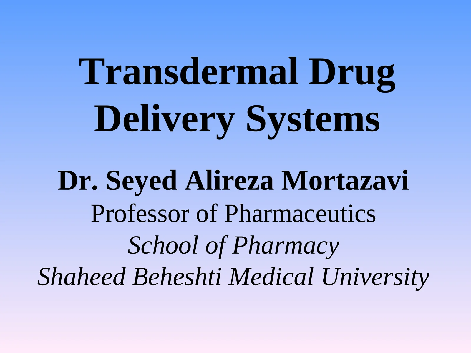 Transdermal Drug Delivery Systems