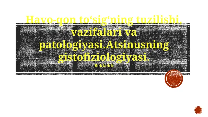 Havo-qon to‘sig‘ning tuzilishi, vazifalari va patologiyasi