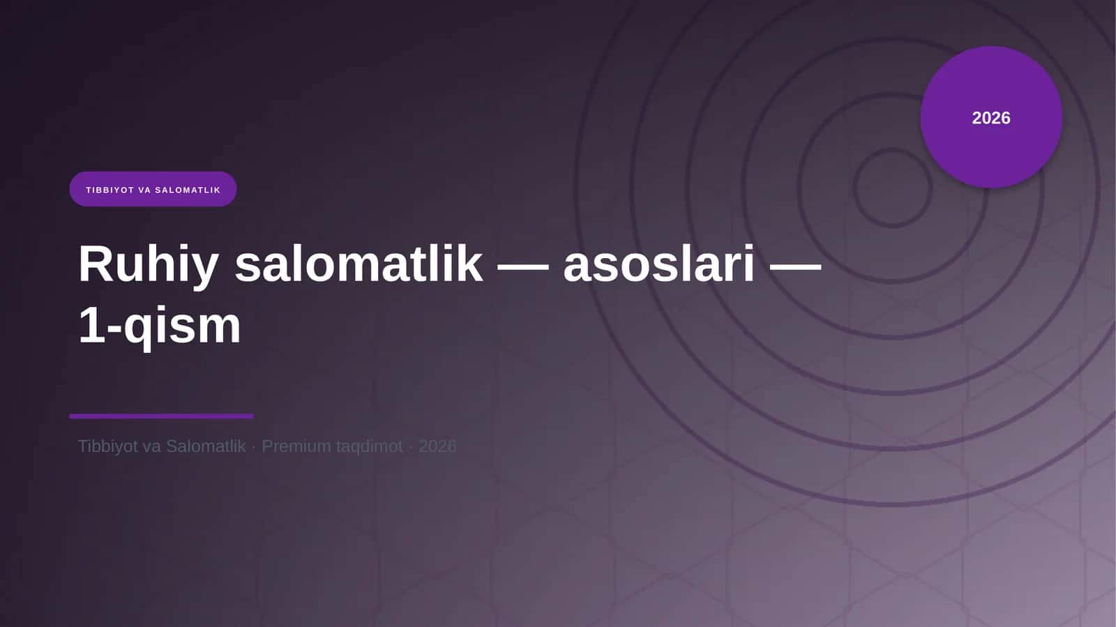 Ruhiy salomatlik — asoslari — 1-qism