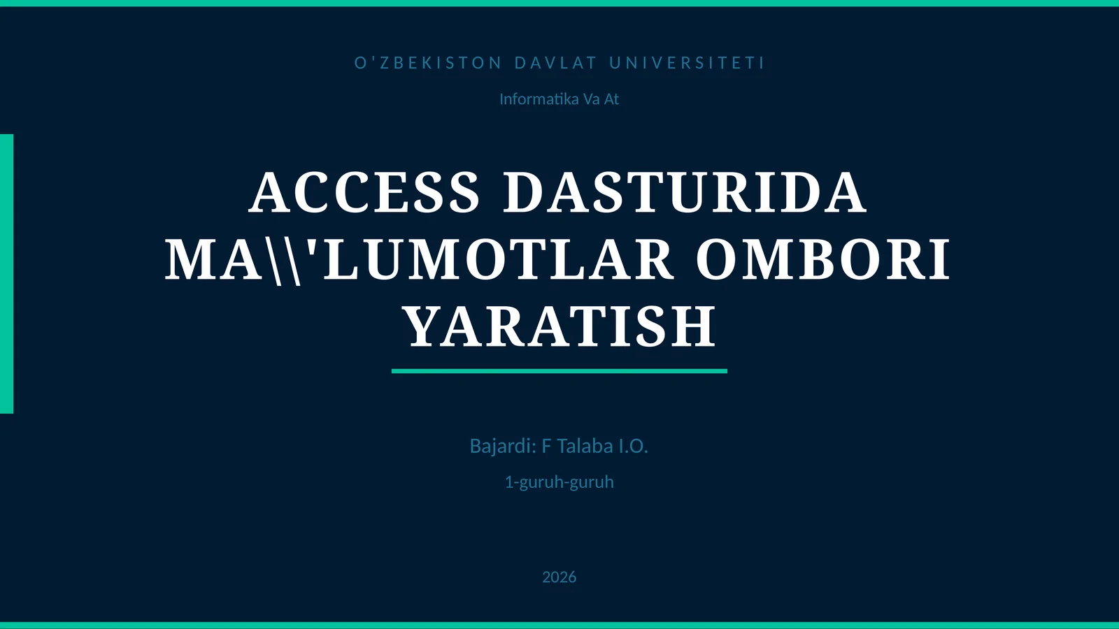 ACCESS DASTURIDA MA'LUMOTLAR OMBORI YARATISH