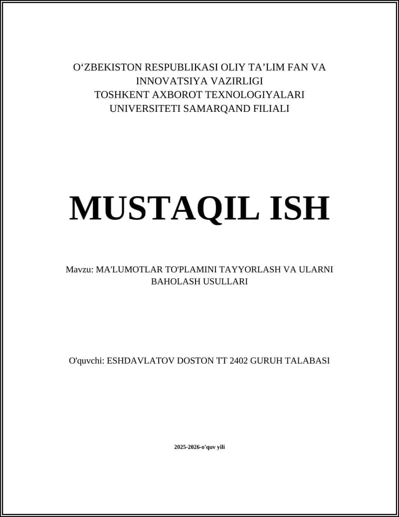 MA'LUMOTLAR TO'PLAMINI TAYYORLASH VA ULARNI BAHOLASH USULLARI