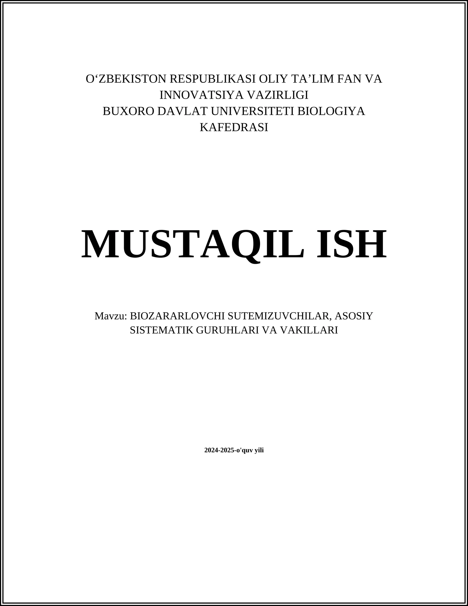 BIOZARARLOVCHI SUTEMIZUVCHILAR, ASOSIY SISTEMATIK GURUHLARI VA VAKILLARI