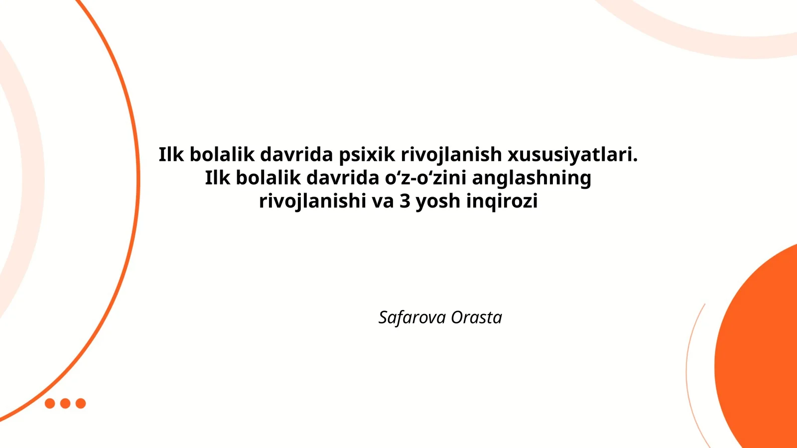 Ilk bolalik davrida psixik rivojlanish xususiyatlari