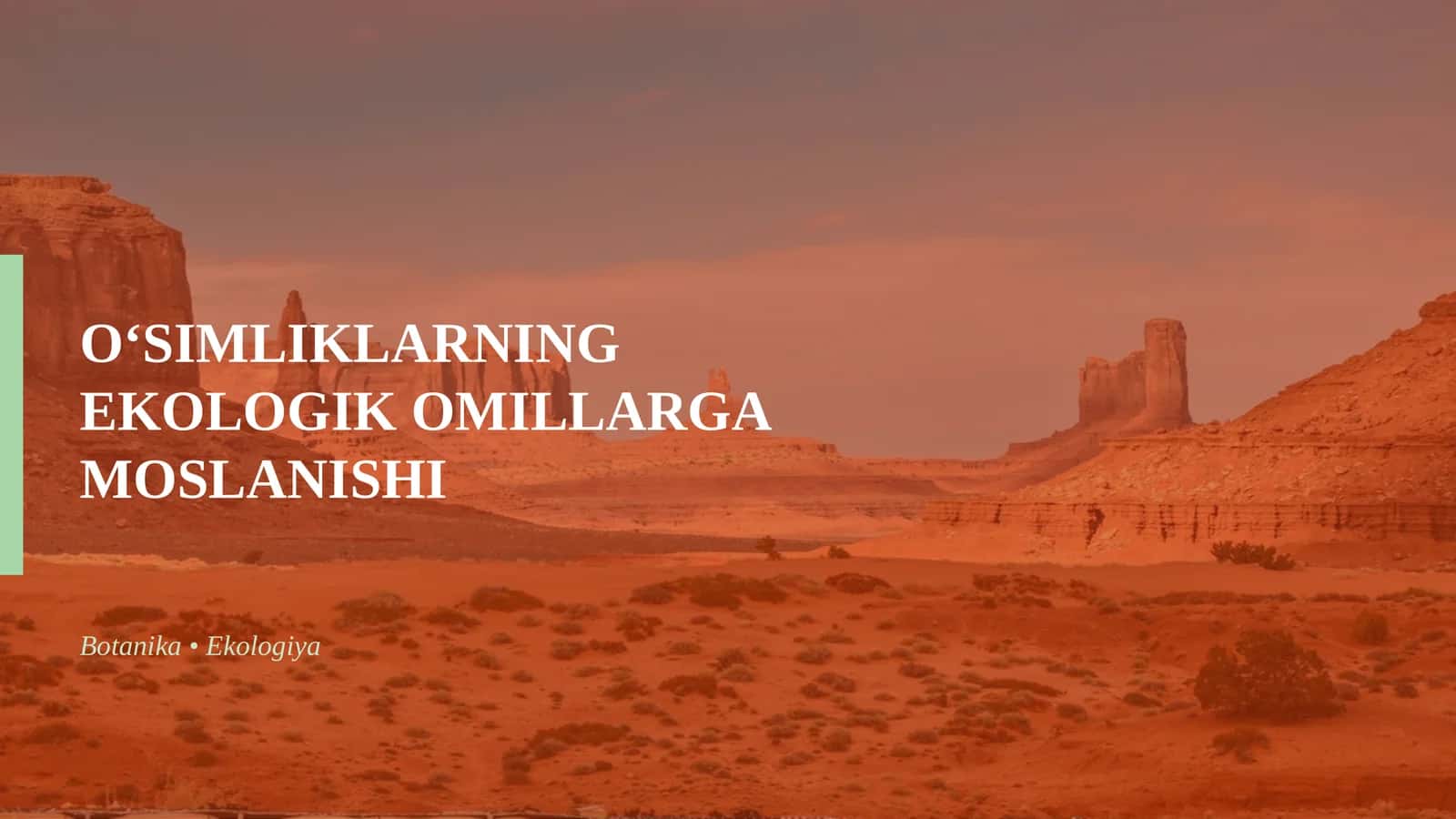 O‘SIMLIKLARNING EKOLOGIK OMILLARGA MOSLANISHI