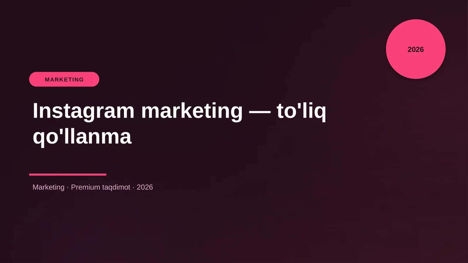 Instagram marketing — to'liq qo'llanma