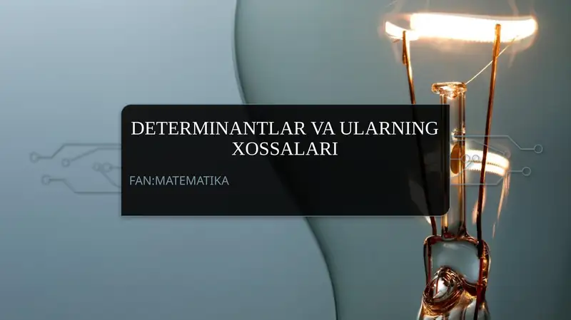 Determinantlar va ularning xossalari