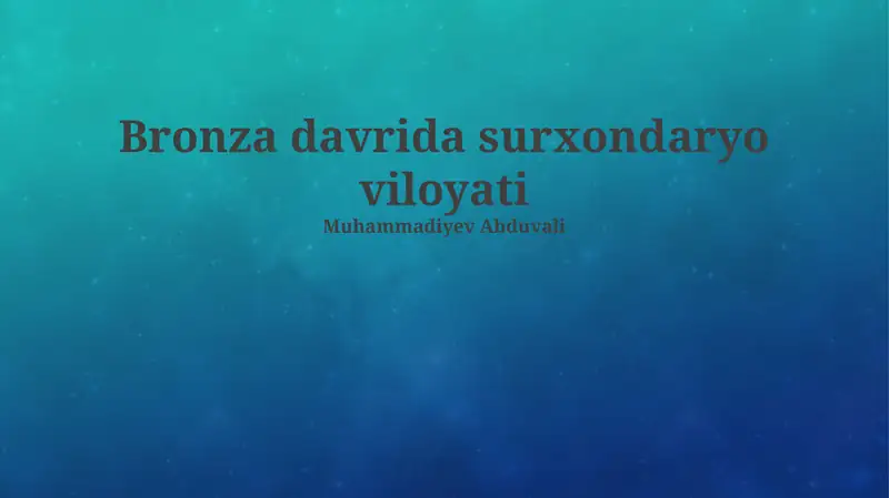 Surxondaryo viloyatidagi bronza davri arxeologik yodgorliklari