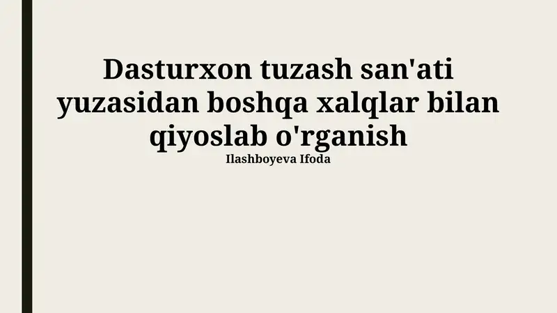 Dasturxon tuzash san'ati yuzasidan boshqa xalqlar bilan qiyoslab o'rganish