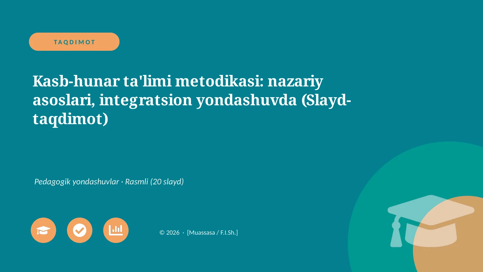 Kasb-hunar ta'limi metodikasi: nazariy asoslari, integratsion yondashuvda (Slayd-taqdimot)
