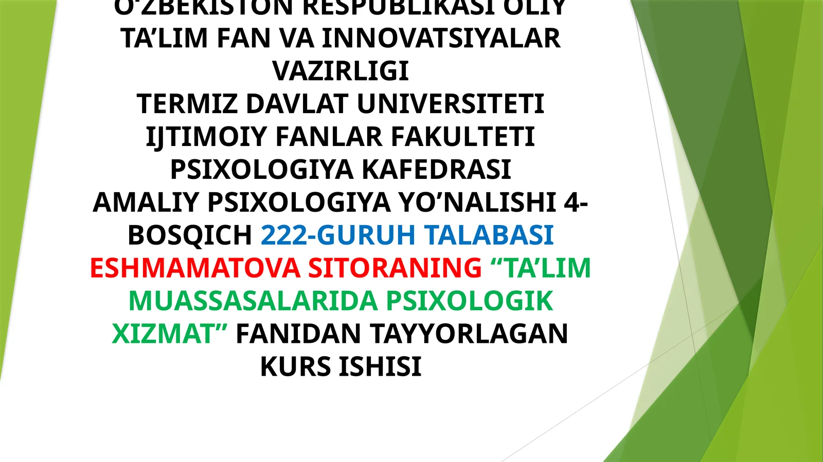 AMALIY PSIXOLOGIYA YO’NALISHI 4-BOSQICH222-GURUH TALABASI ESHMAMATOVA SITORA