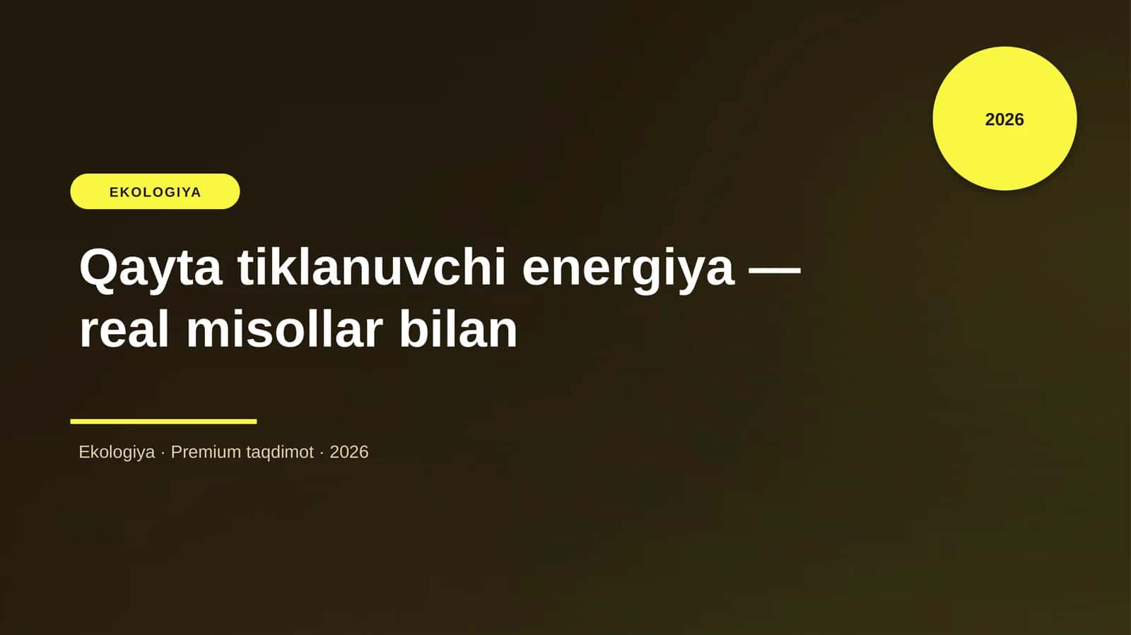 Qayta tiklanuvchi energiya — real misollar bilan