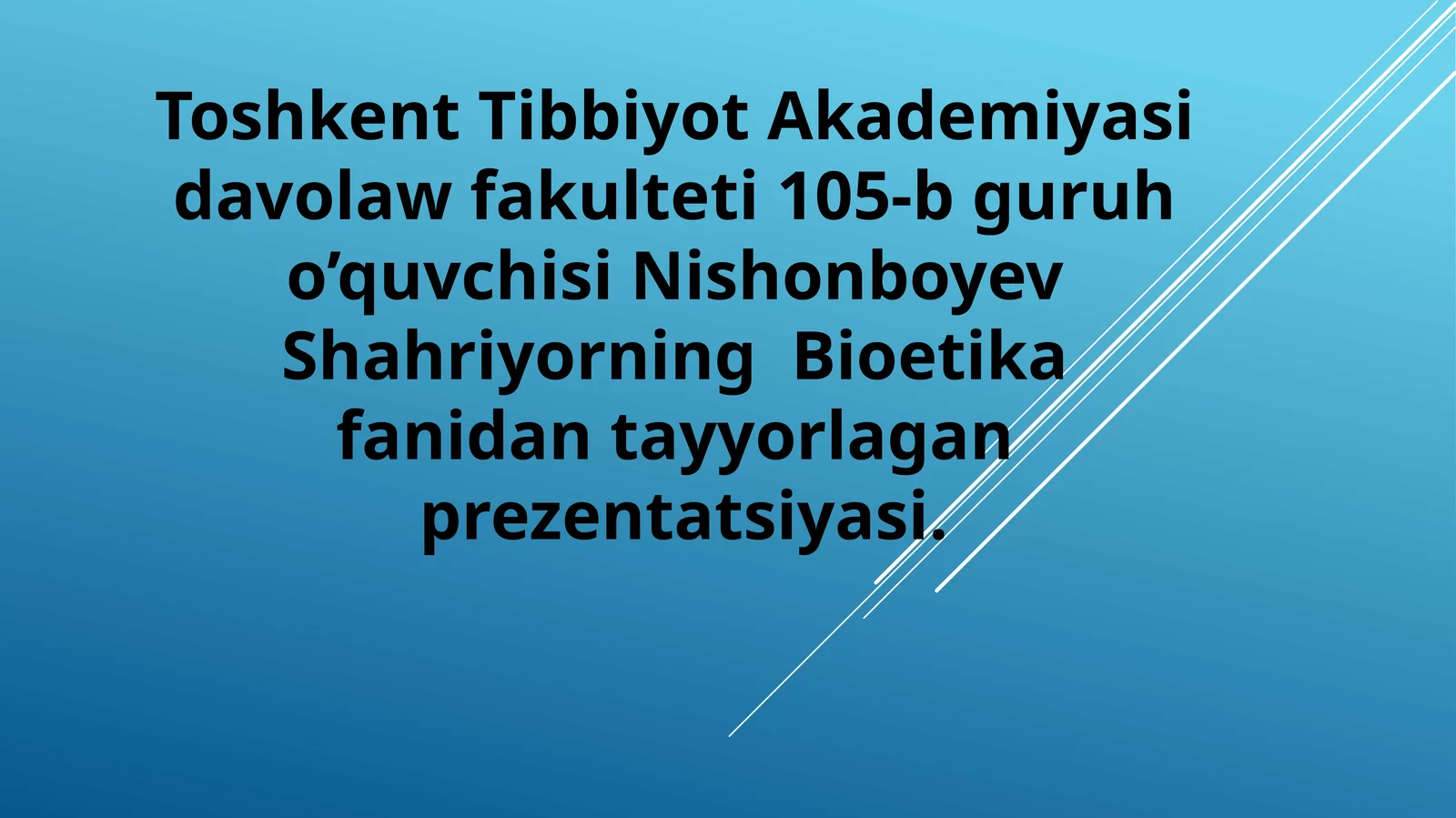 Bioetika fanida tayyorlagan prezatsiya