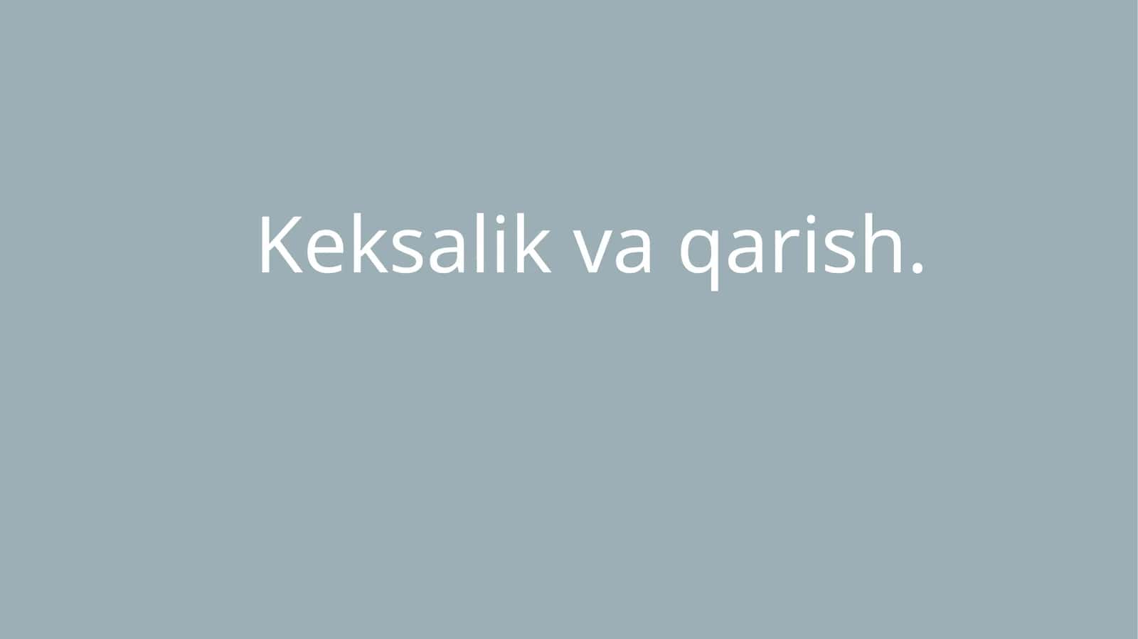 Keksalik va qarish