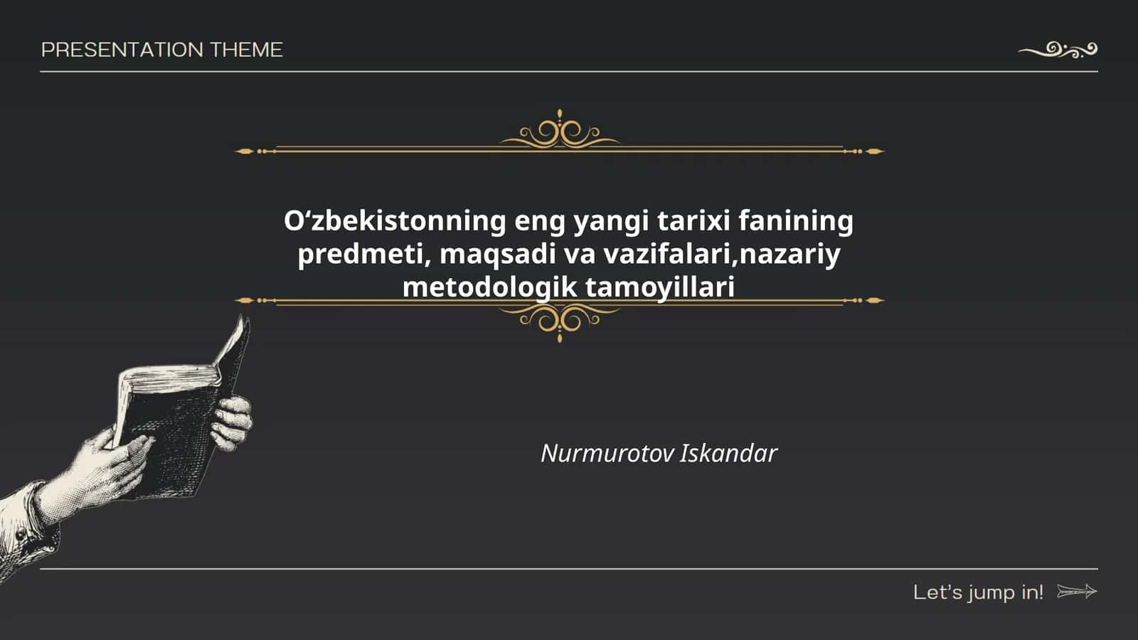 Oʻzbekistonning eng yangi tarixi fanining predmeti, maqsadi va vazifalari,nazariy metodologik tamoyillari