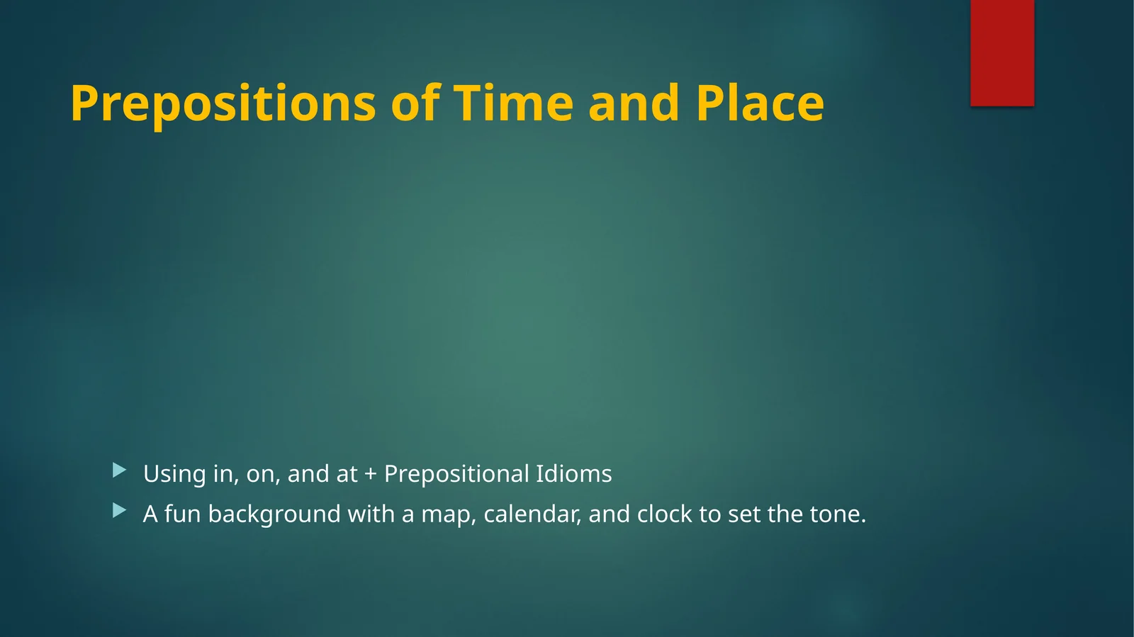 Prepositions of Time and Place