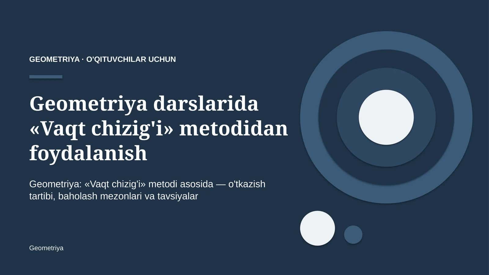 geometriya darslarida vaqt chizig'i metodidan foydalanish 4037