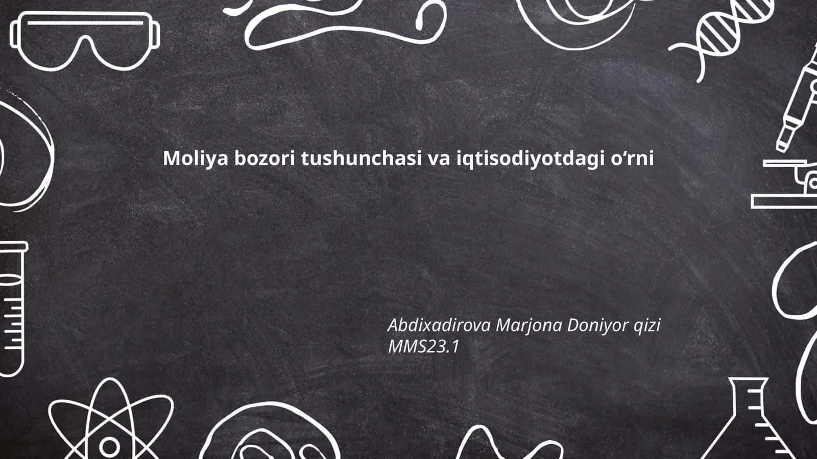 Moliya bozori tushunchasi va iqtisodiyotdagi o‘rni