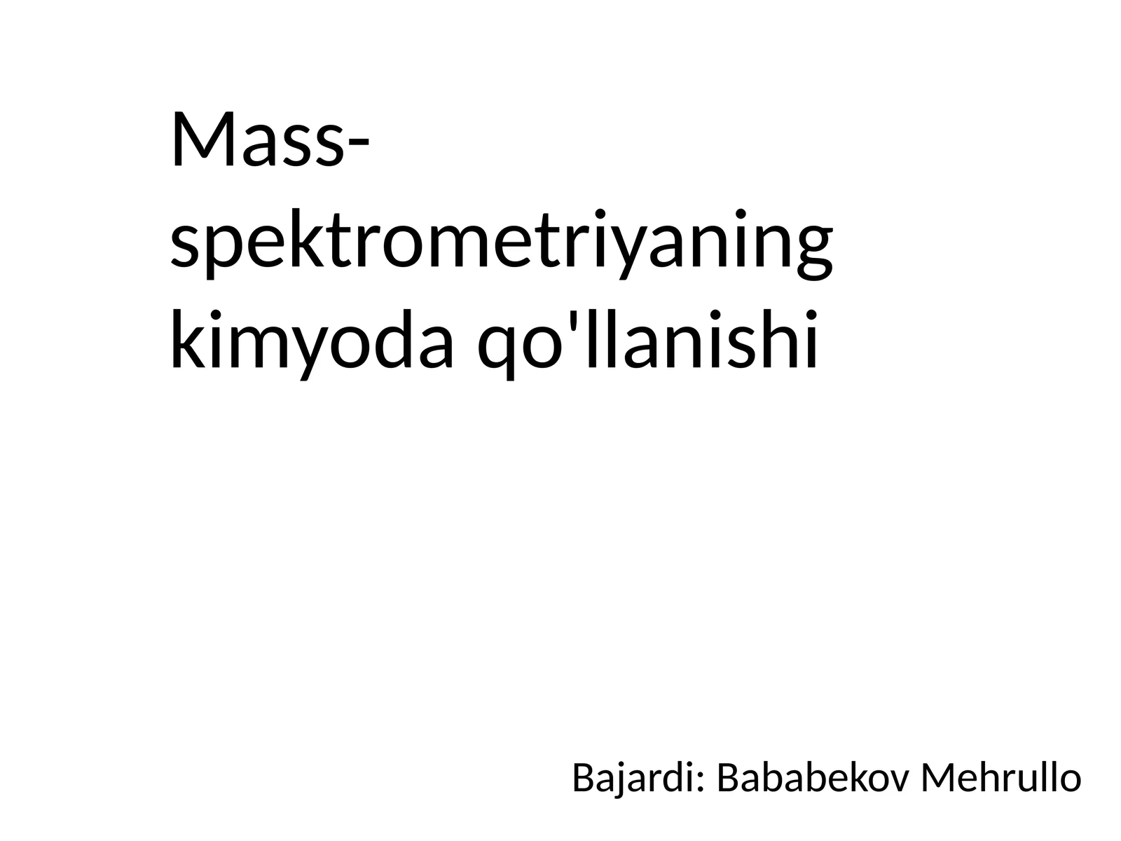Mass-spektrometriyaning kimyoda qo'llanishi