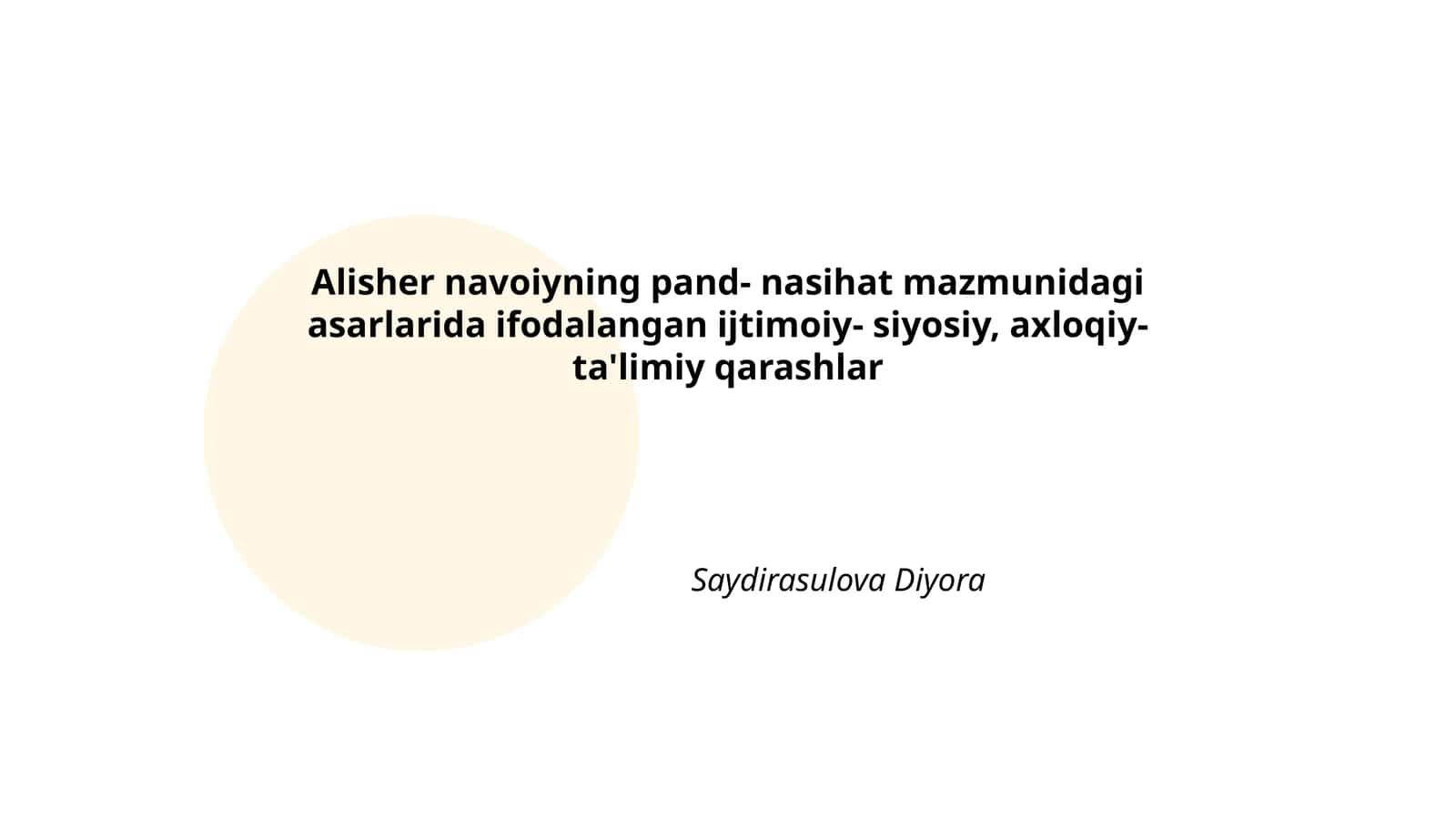 Alisher Navoiyning pand- nasihat mazmunidagi asarlarida ifodalangan ijtimoiy- siyosiy, axloqiy-ta'limiy qarashlar