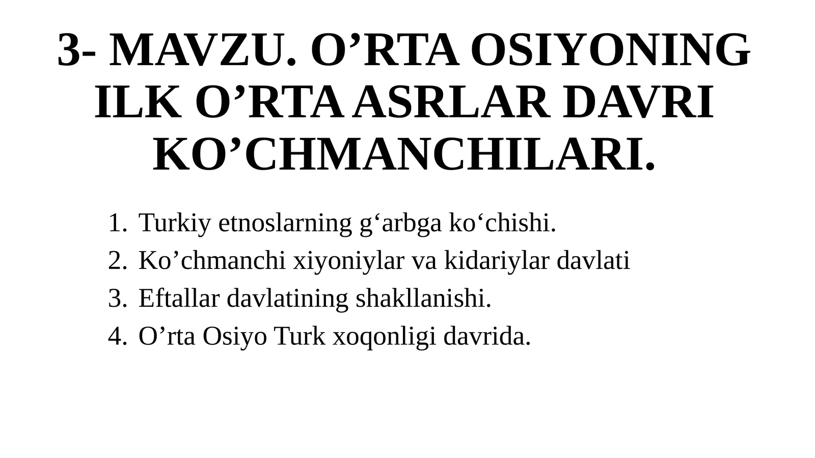 O’RTA OSIYONING ILK O’RTA ASRLAR DAVRI KO’CHMANCHILARI