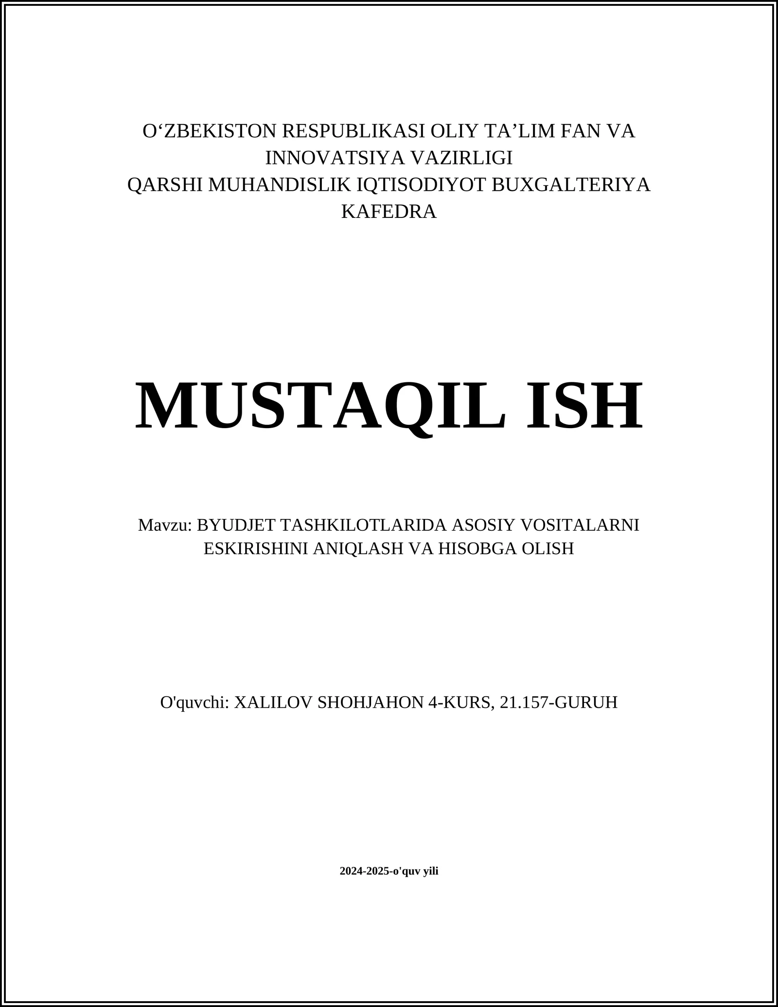 BYUDJET TASHKILOTLARIDA ASOSIY VOSITALARNI ESKIRISHINI ANIQLASH VA HISOBGA OLISH