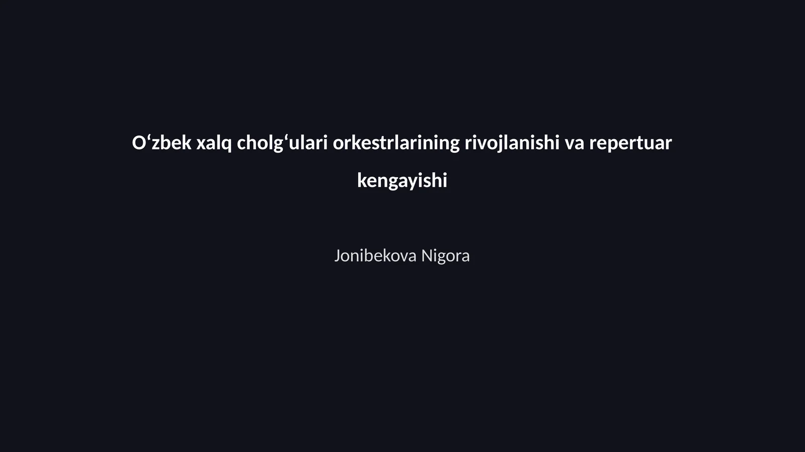 Oʻzbek xalq cholgʻulari orkestrlarining rivojlanishi va repertuar kengayishi