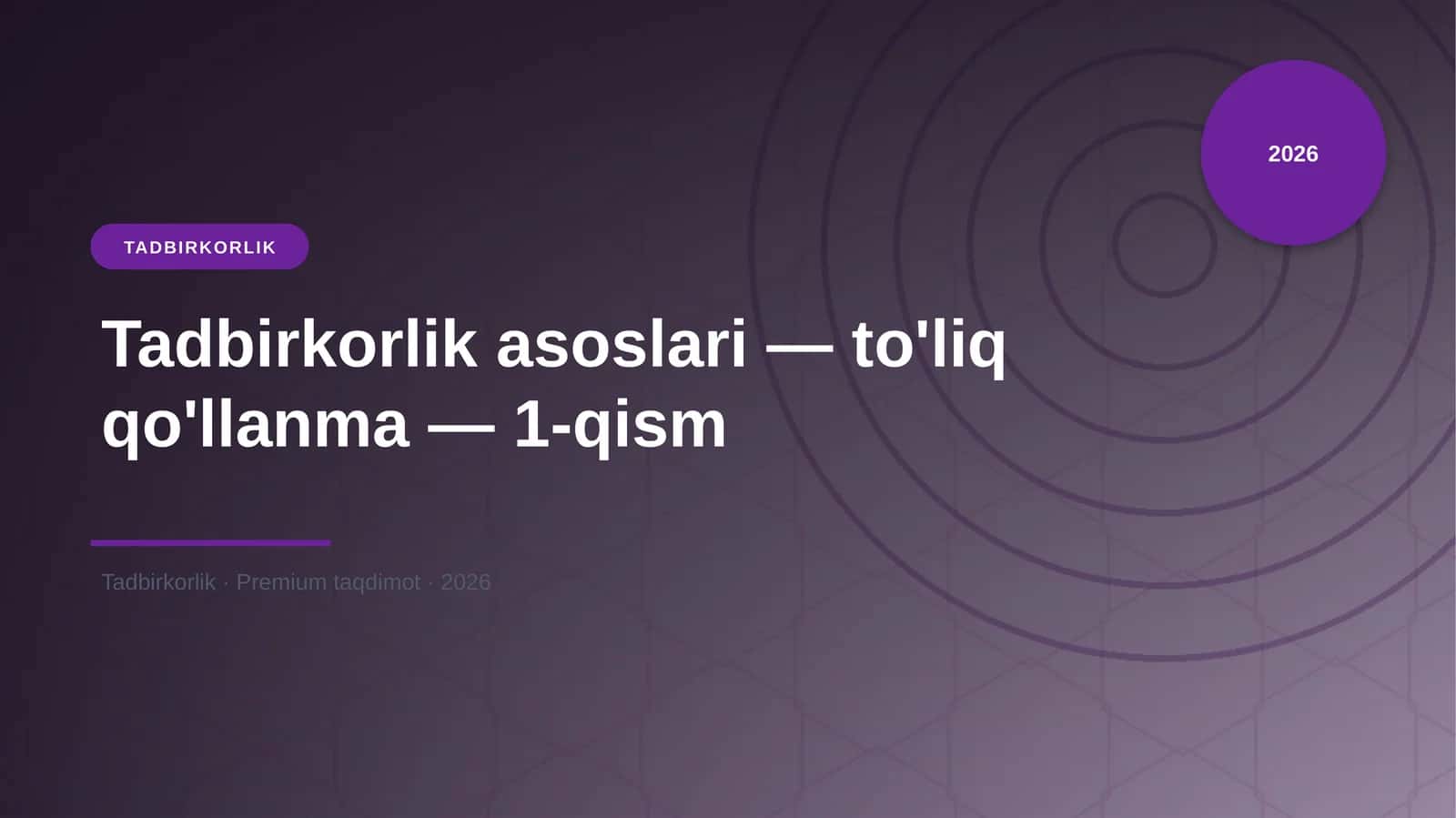 Tadbirkorlik asoslari — to'liq qo'llanma — 1-qism