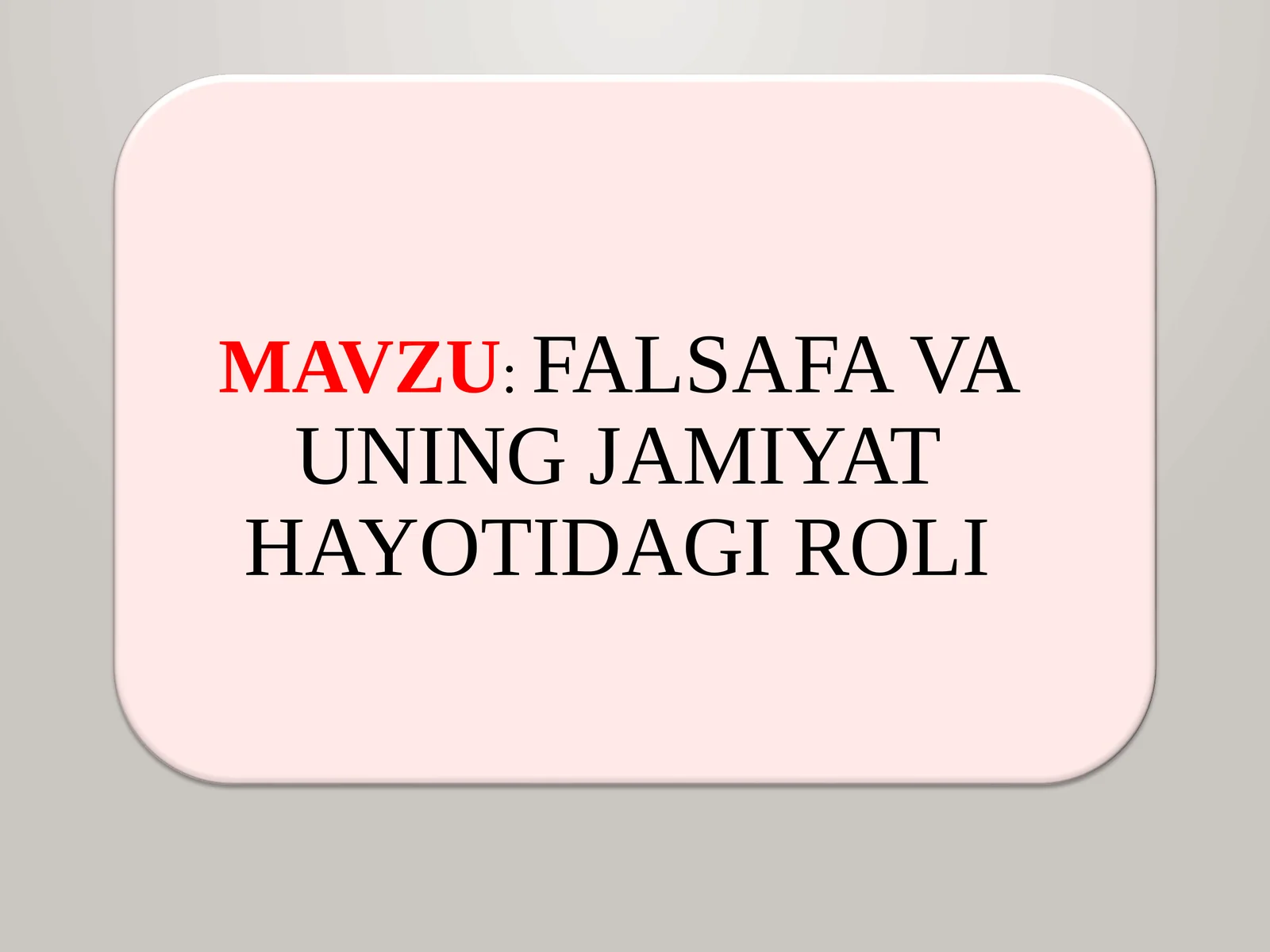 Falsafa va uning jamiyat hayotidagi roli taqdimot