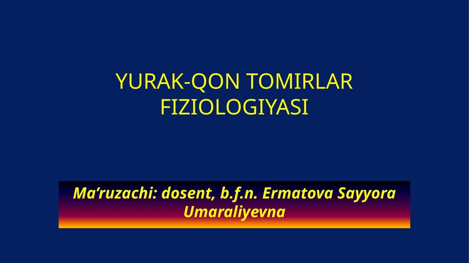 YURAK-QON TOMIRLARFIZIOLOGIYASI