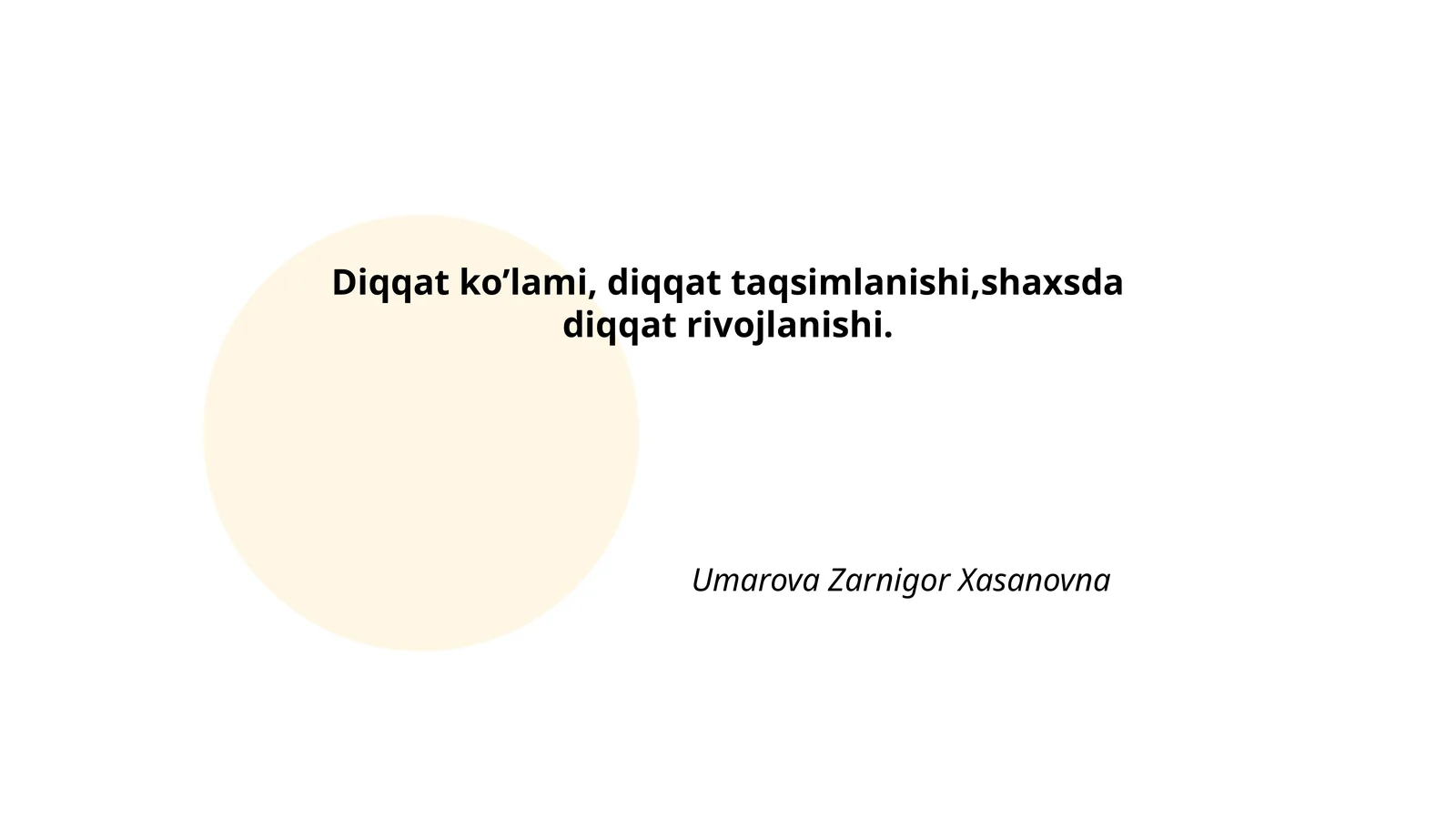 Diqqat ko'lami, diqqat taqsimlanishi, shaxsda diqqat rivojlanishi