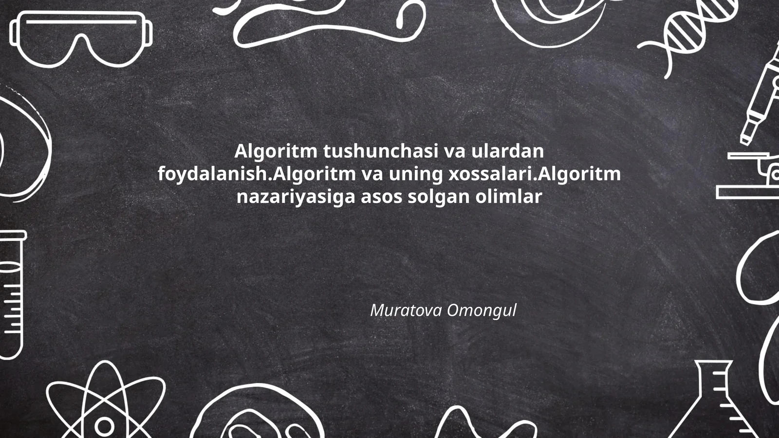 Algoritm tushunchasi va ulardan foydalanish