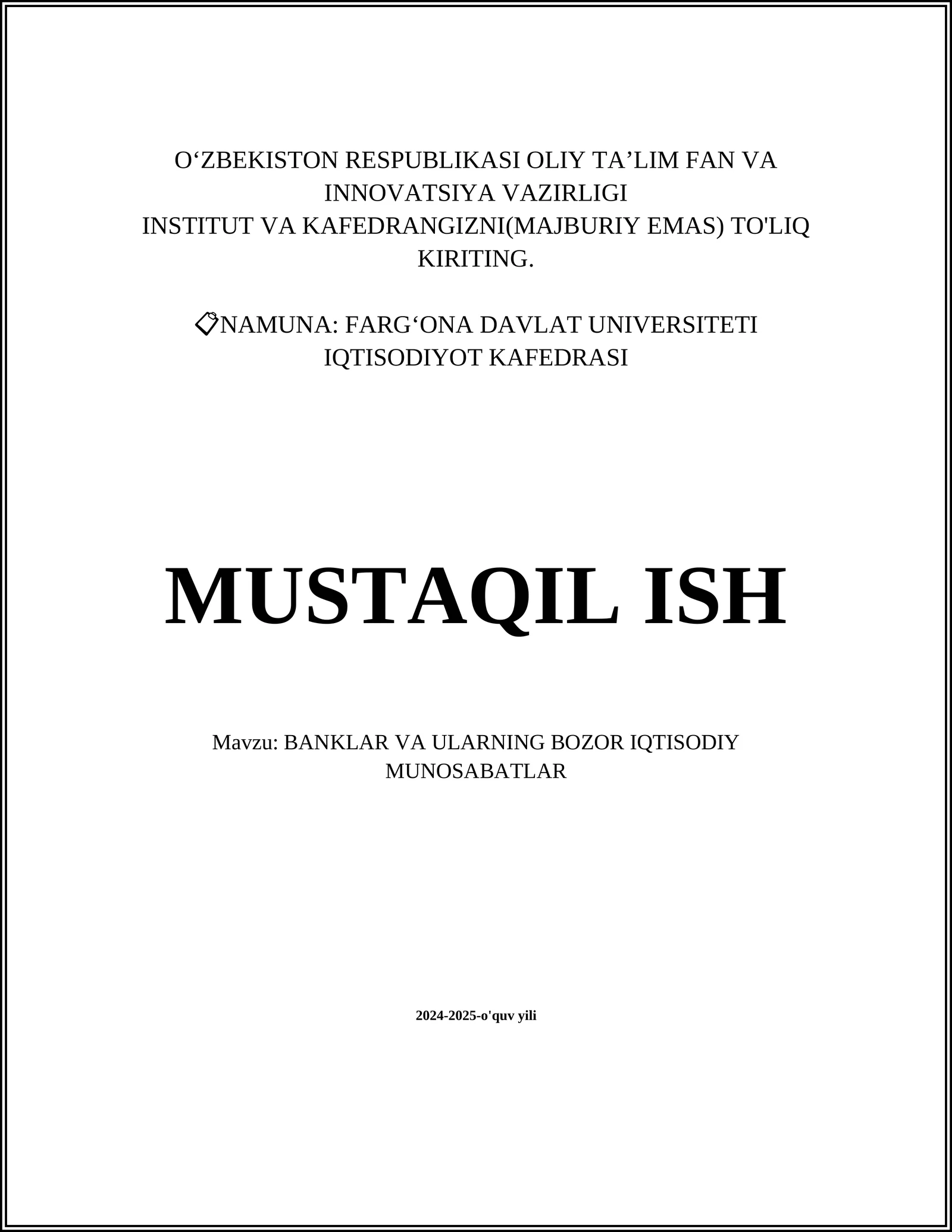 MUSTAQIL ISH Mavzu: BANKLAR VA ULARNING BOZOR IQTISODIY MUNOSABATLAR