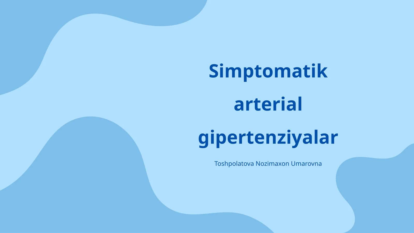 Simptomatik arterial gipertenziyalar