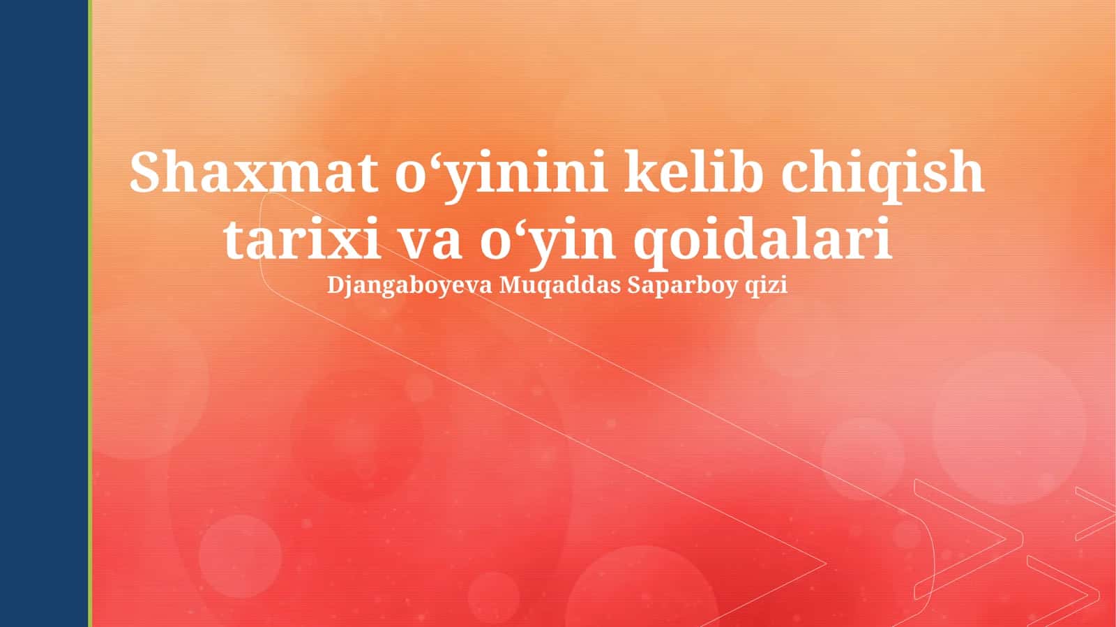 Shaxmat oʻyinini kelib chiqish tarixi va oʻyin qoidalari