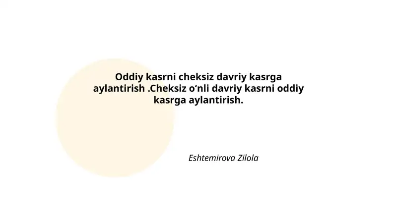 Oddiy kasrni cheksiz davriy kasrga aylantirish