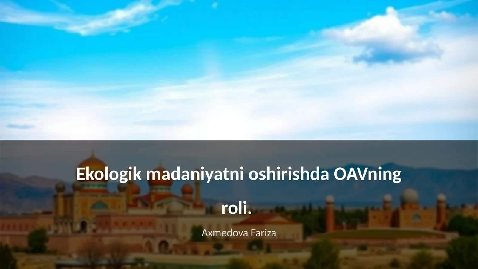 Ekologik madaniyatni oshirishda OAVning roli