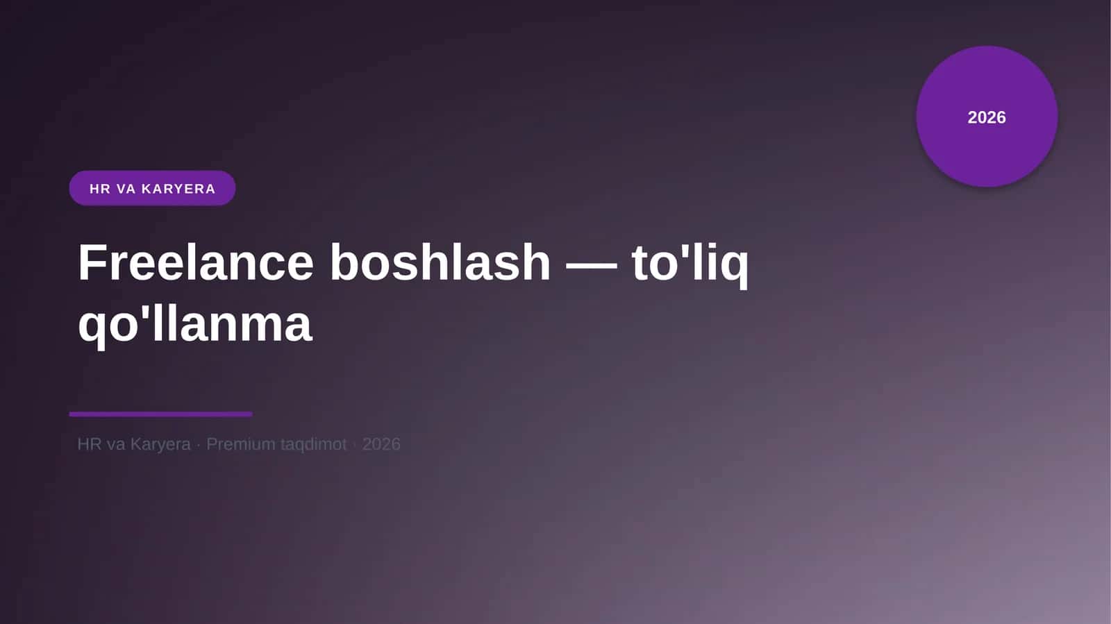 Freelance boshlash — to'liq qo'llanma